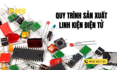 Quy trình sản xuất linh kiện điện tử