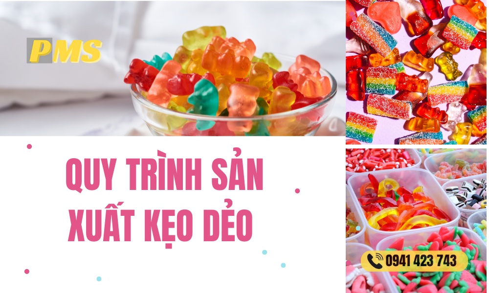 Quy trình sản xuất kẹo dẻo